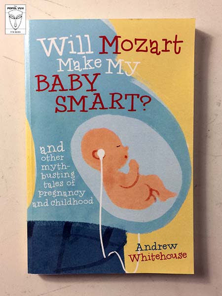 Andrew Whitehouse - Will Mozart Make My Baby Smart